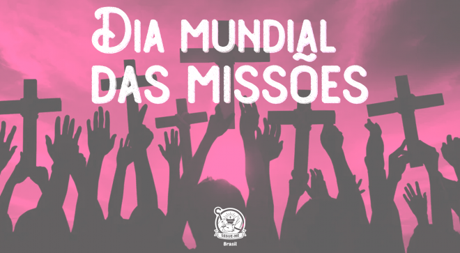 DIA MUNDIAL DAS MISSÕES