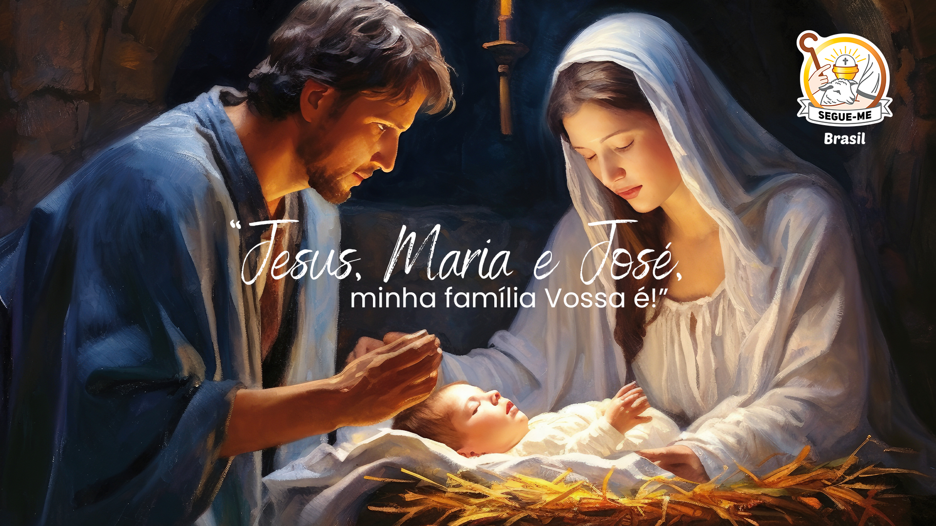 Jesus, Maria e José, nossa família vossa é - Encontro de Jovens com Cristo  - Segue-me